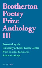 Brotherton Poetry Prize Anthology III